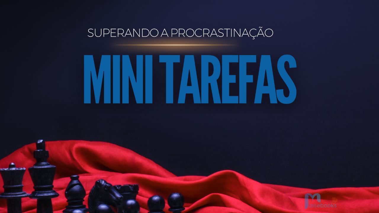 Ebook – Superando a procrastinação com mini tarefas